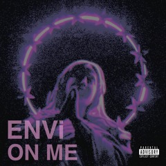 ENVi - On Me [Prod. By Gango3k]