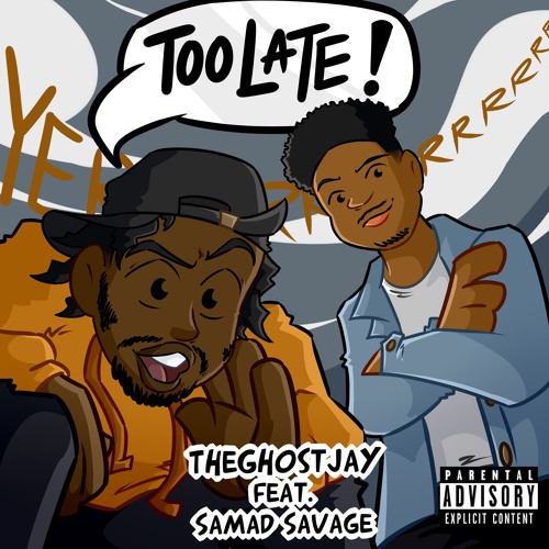 TheGhostJay X Samad Savage - Too Late