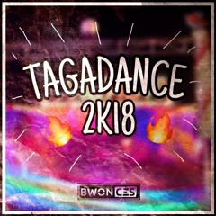 TAGADANCE 2K18 (NOW ON SPOTIFY!)