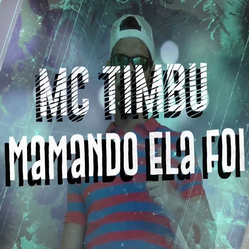 Acapella - Mamando Ela Foi(MC Timbu)