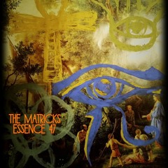 The Matricks - Essence 47