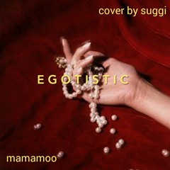 MAMAMOO - Egotistic (cover by suggi)