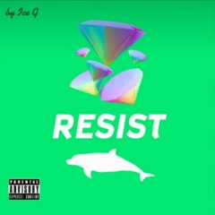 Resist [Ice G*** ft Sbu ]