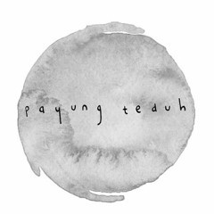 Payung Teduh - Kita Hanya Sebentar