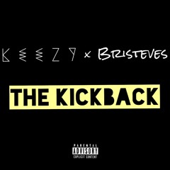 The Kickback (Feat. Bri Steves) (Prod. By DeAndre Freeman)