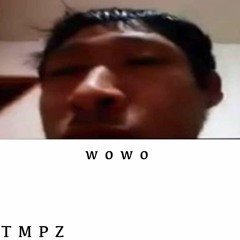 TMPZ - WOWO (Free Download)