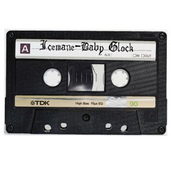 ICEMANE•BABY GLOCK