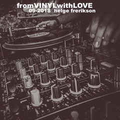 fromVINYLwithLOVE*09-2018 by helge frerikson
