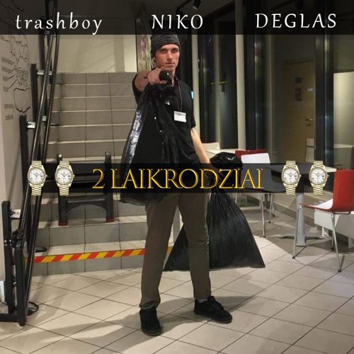 trashboy, Niko ir Deglas - 2 laikrodžiai