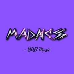 Madness - BAD Music
