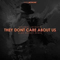 Michael Jackson - They Don't Care About Us (Alex Helder Remix)(Free Download)