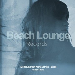 Medsound feat. Maria Estrella - Inside (OHYEAH Remix)