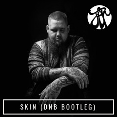 Skin (Jack The Ripper DNB Bootleg) (21K Free Download)
