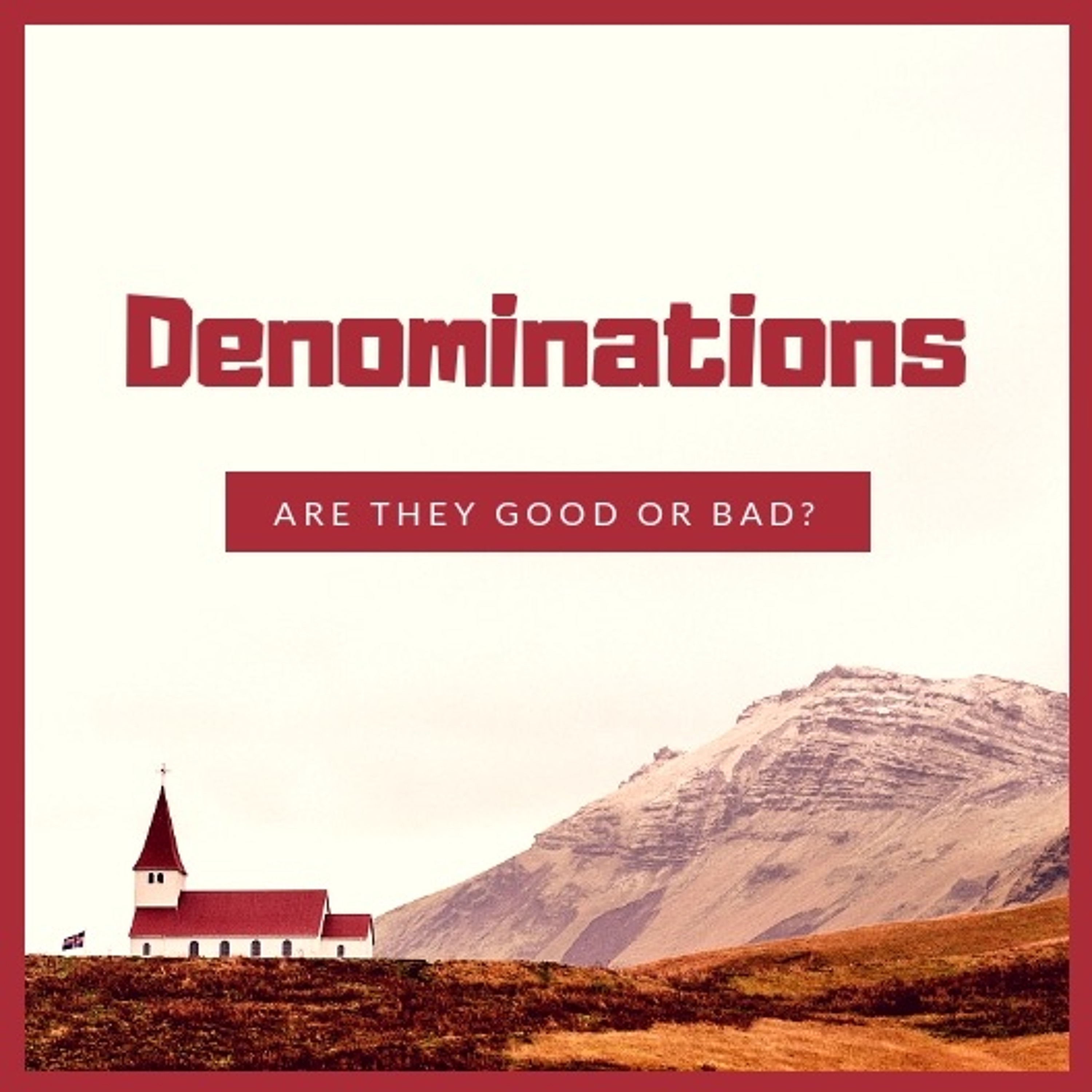 Episode 72: "Denominations: Are They Good or Bad?" episode artwork