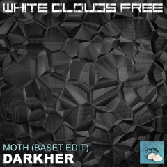 FREE DOWNLOAD : Darkher - Moths (Baset Edit)