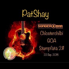 PatShay : Morning FullOn Goa , Chlosterchilbi Goa Stampfätä 22.Sep.2018