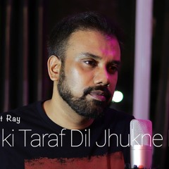 Jab Kisi Ki Taraf Dil Jhukne Lage (Unplugged) | Cover by Amrit Ray