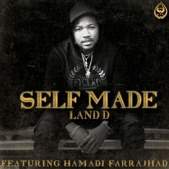 Land D - Self Made ft Hamadi Farrajhad