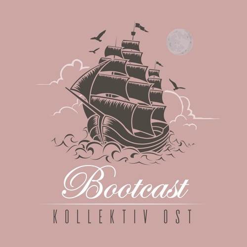 Kollektiv Ost - Bootcast #11