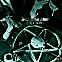 HERE WE GO AGAIN/SVBLIMINVL M1ND (Flesh & Bones)
