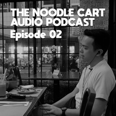 The Noodle Cart: Episode 02 - Making A Decision To Become A Full-Time Streamer