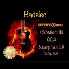 Badelec : FullOn Goa , Chlosterchilbi Goa Stampfätä 22.Sep.2018