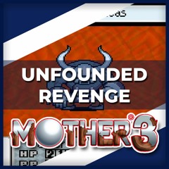 "Unfounded Revenge" Mother 3 Remix