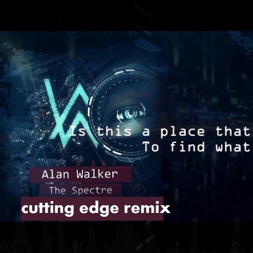 Stream the spectre - alan walker cutiing edge remix by cutting edge music  💎 | Listen online for free on SoundCloud