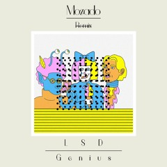 Labrinth, Sia & Diplo (LSD) - Genius (Mozado Remix)