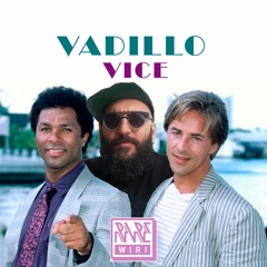 'Vadillo Vice' 2018 Mixtapes Series vol.1 (Rayko Slowmo Epic Electronic Trip)