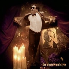 The Downward Style
