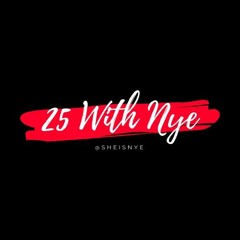 25 With Nye 9.07.18