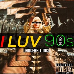 I Love 90s Dancehall Mix