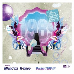 Mfano Da R - Deep - During 1989 - Thorne Miller Remix (Sample)