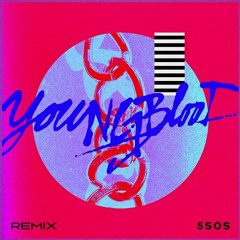 5 Seconds Of Summer - Young Blood (ølav Remix)