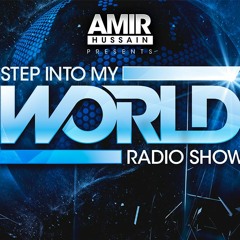 Amir Hussain - Step Into My World #47 [Progressive & Melodic Techno Special]