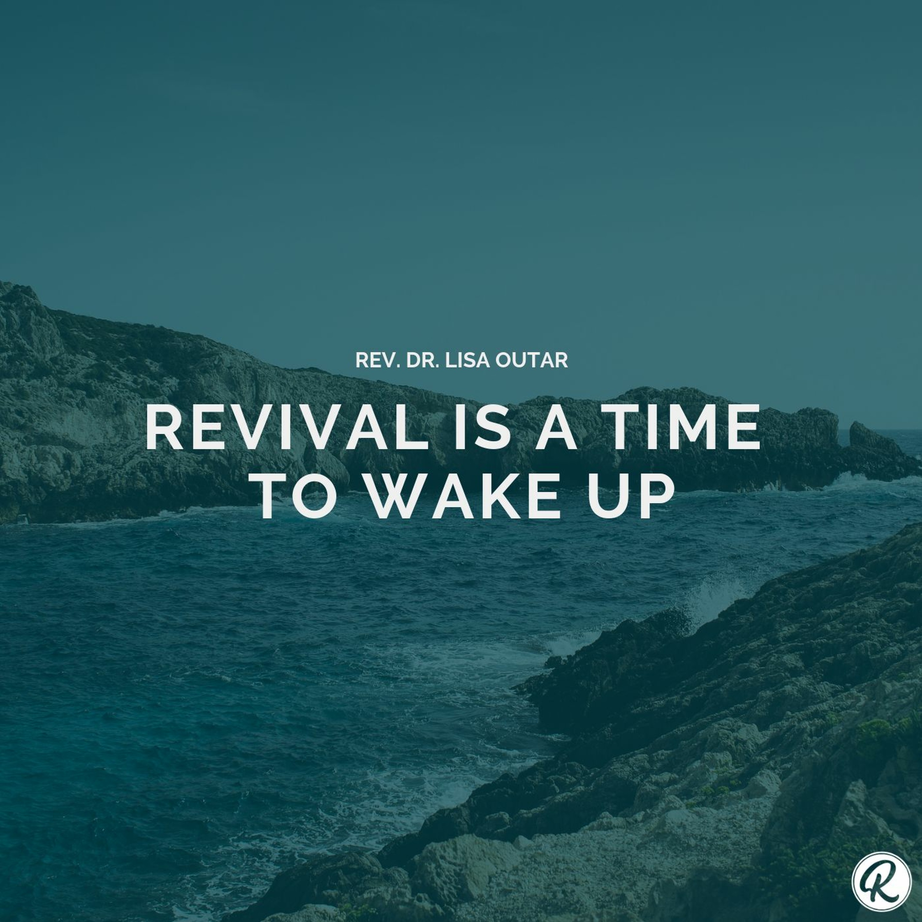 Revival Is A Time To Wake Up - Part 4 - Pastor Lisa Outar episode artwork