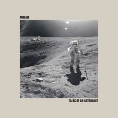 Mokabi - Tales Of An Astronaut