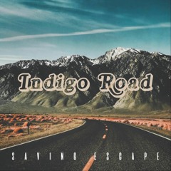 1 - Saving Escape - Indigo Road
