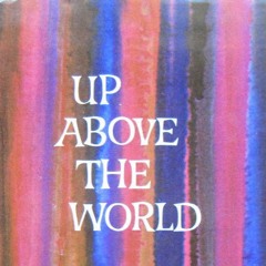 Up Above The World (40 tracks) Nu Techno