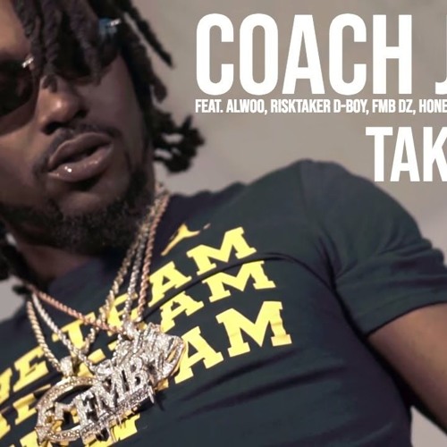 Coach Joey feat. AlWoo, RiskTaker D-Boy, FMB DZ, Honey Oso, AllStar JR & B. Ryan - Take Mine