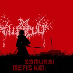 Mefis Kid. - Samurai (Prod By LiEat)