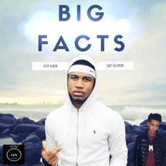 Big Facts Feat. Lor Slimm