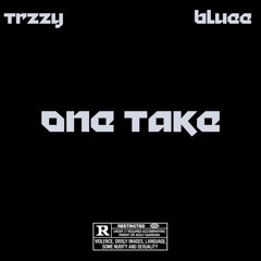 One Take (feat. Bluee)