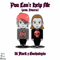 You Can't Help Me (prod. Discent) Feat. Gothvirgin
