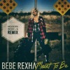 Bebe Rexha Ft Florida Georgia Line Meant To Be Modern Rebel Remix Buy Is Free Download Mp3