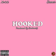 Hooked (Ft. Sinner)[Produced by. BuckNasty]