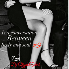 Is A Conversation between Body and Soul #9