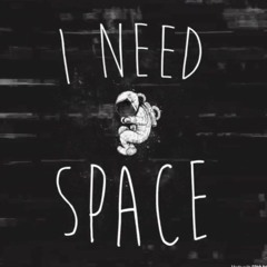 Need Space(Prod. by BuddahBeatz)