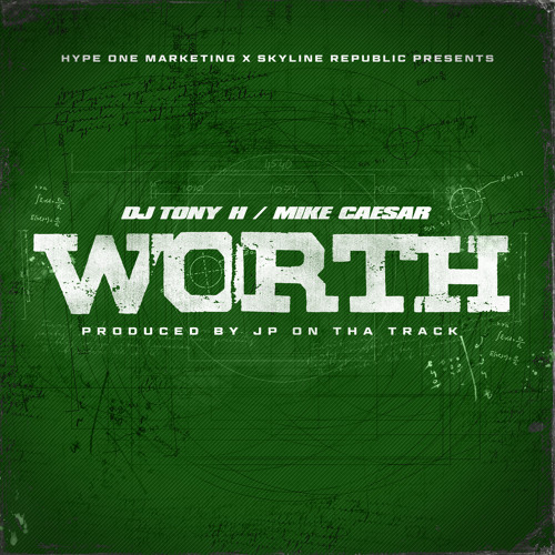 DJ Tony H ft Mike Caesar - Worth [Clean]